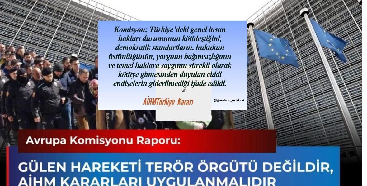 Avrupa Komisyonu, Türkiye’de insan hakları durumunun kötüleştiğini, hukuk devleti ve yargı bağımsızlığına ilişkin ciddi endişelerin giderilmediğini vurguladı.
Raporda ayrıca, AİHM kararlarının uygulanmasının önemine dikkat çekildi. AİHMTürkiyeKararı #AvrupaKomisyonu #İnsanHakları