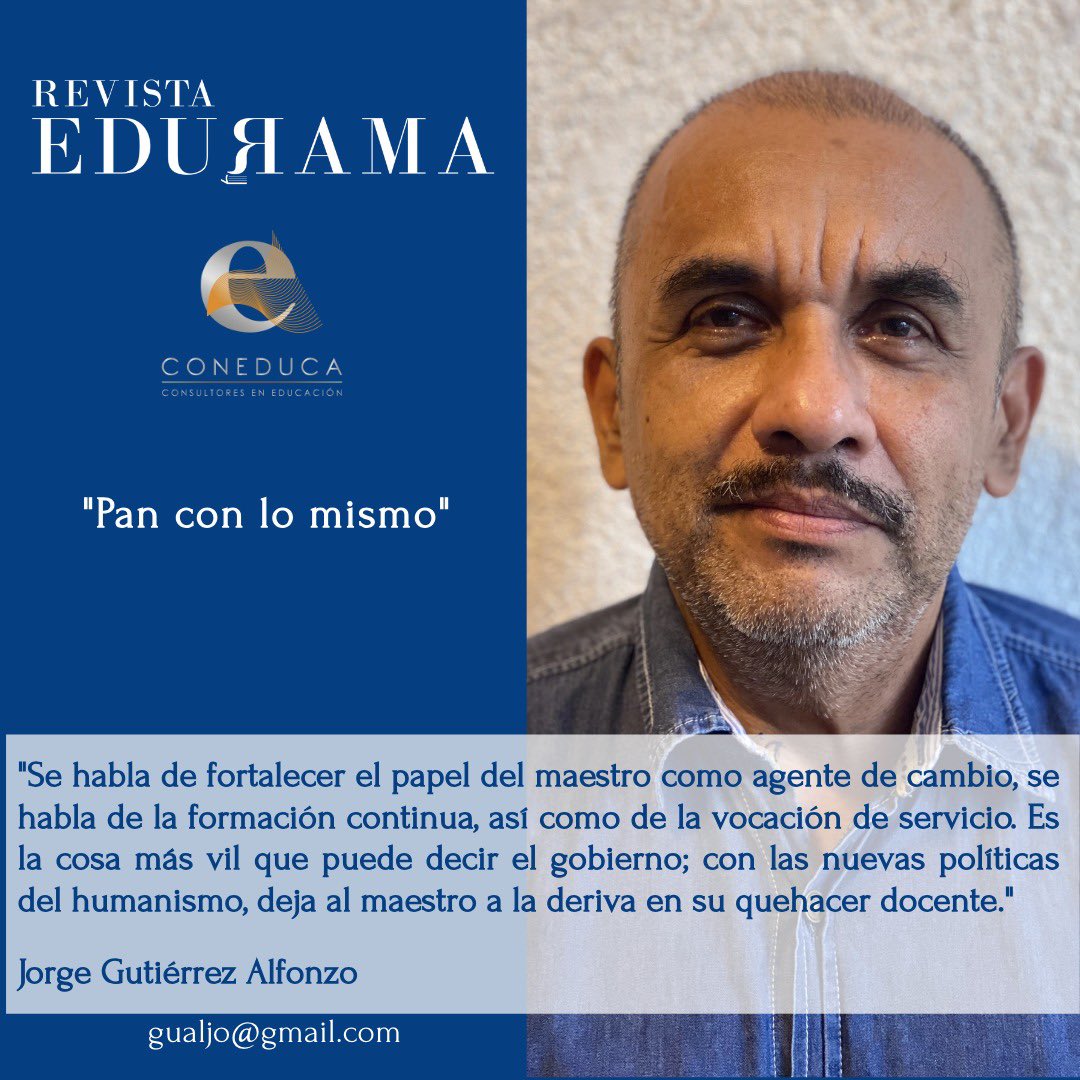 CONEDUCA_'s tweet photo. En la edición #setentaycuatro  participa el Dr. Jorge Gutiérrez Alfonso con el texto: “Pan con lo mismo”

https://t.co/SdPPEGvQOk

#coneduca #revistaedurama #agenda #balance #educación #gestión #mexico #primeraño #2024-2030 https://t.co/lc8FUFJCKj