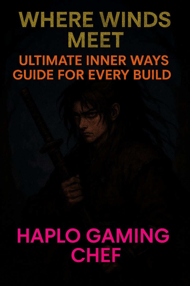 HaploGamingChef's tweet image. Master the Inner Ways in Where Winds Meet — optimal picks, upgrade order, and build combos for Sword, Spear, Twinblades, Polearm, and Healer. Read the full guide and grab the one-page cheat sheet: haplo-gaming-chef.blogspot.com/2025/11/where-…  #WhereWindsMeet #InnerWays #BuildGuide