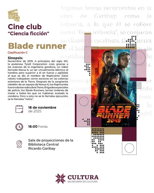 #CineClub 
En la <a href="/BCEHGaribay/">Biblioteca Garibay</a> 
Noviembre de 2019. A principios del siglo XXI, la poderosa Tyrell Corporation creó, un robot llamado Nexus 6 . . .
𝑩𝒍𝒂𝒅𝒆 𝑹𝒖𝒏𝒏𝒆𝒓
Sala Multimedia
Martes 18 de noviembre,  16:00 horas
¡Entrada libre!