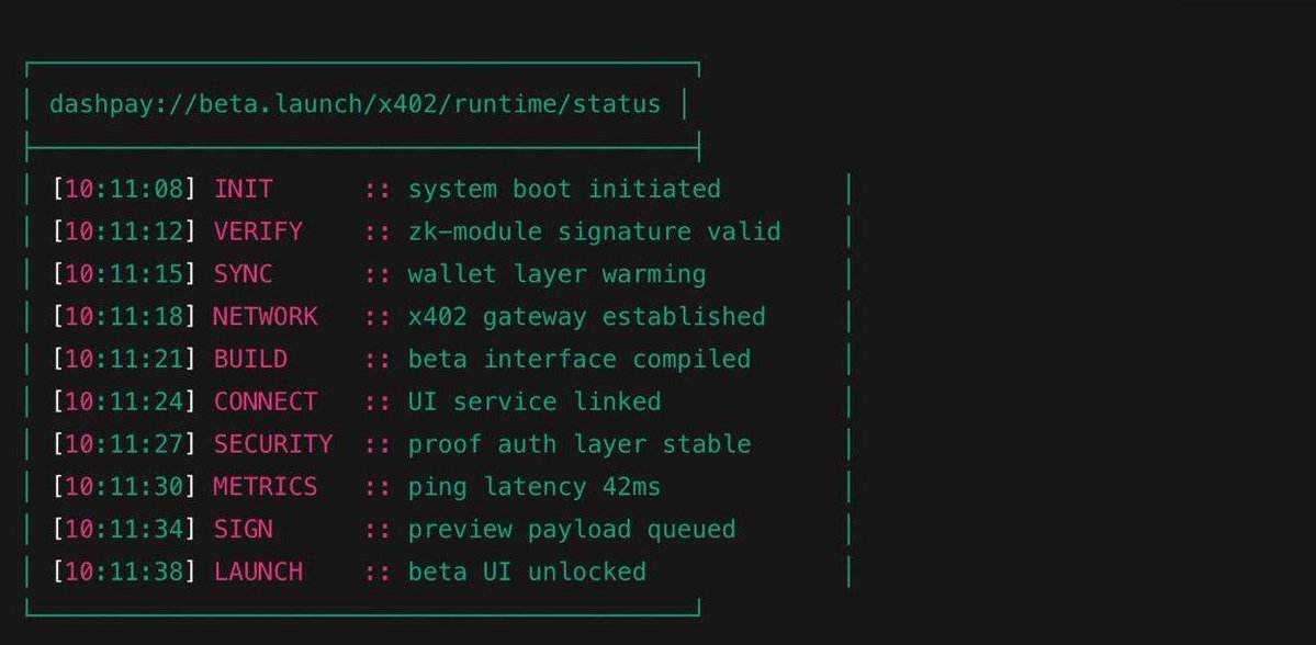 dashpaytech's tweet image. 🛠️ System Status Log

Beta rollout progressing as planned. x402 is stable, wallet sync layer warming. Full preview interface unlock in progress.