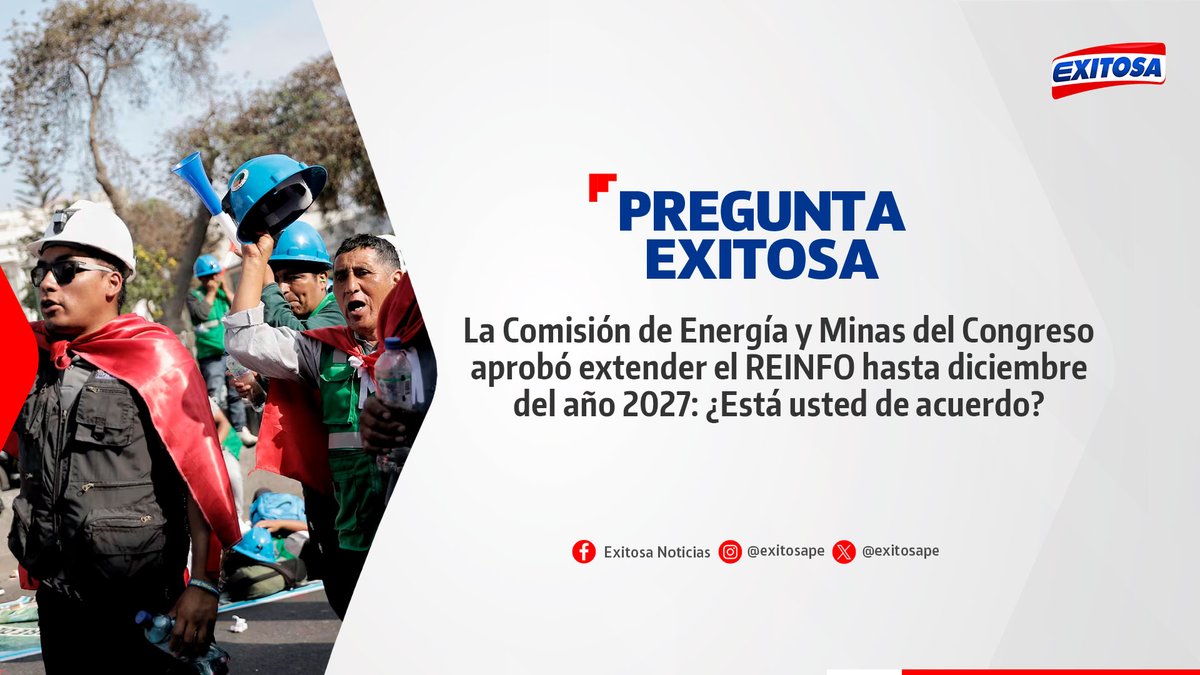 exitosape's tweet image. 🔴🔵 ¡Participa en la #PreguntaExitosa! 🚨📢

La Comisión de Energía y Minas del Congreso aprobó extender el REINFO hasta diciembre del año 2027: ¿Está usted de acuerdo?

🌐 Más información: exitosanoticias.pe