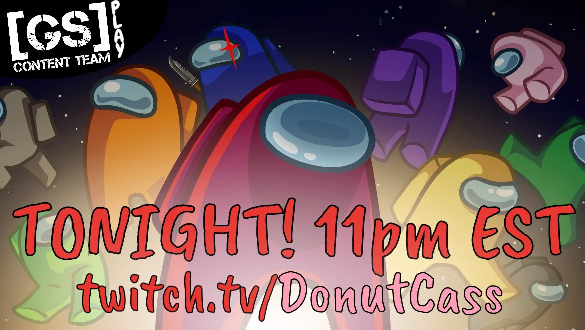 I’M PLAYING AMONG US WITH MEMBERS OF <a href="/GoonSquadPW/">Goon Squad</a> TONIGHT ON MY TWITCH CHANNEL!

JOIN US FOR SOME CRAZY TIMES AT 11PM EST BABY

twitch.tv/donutcass