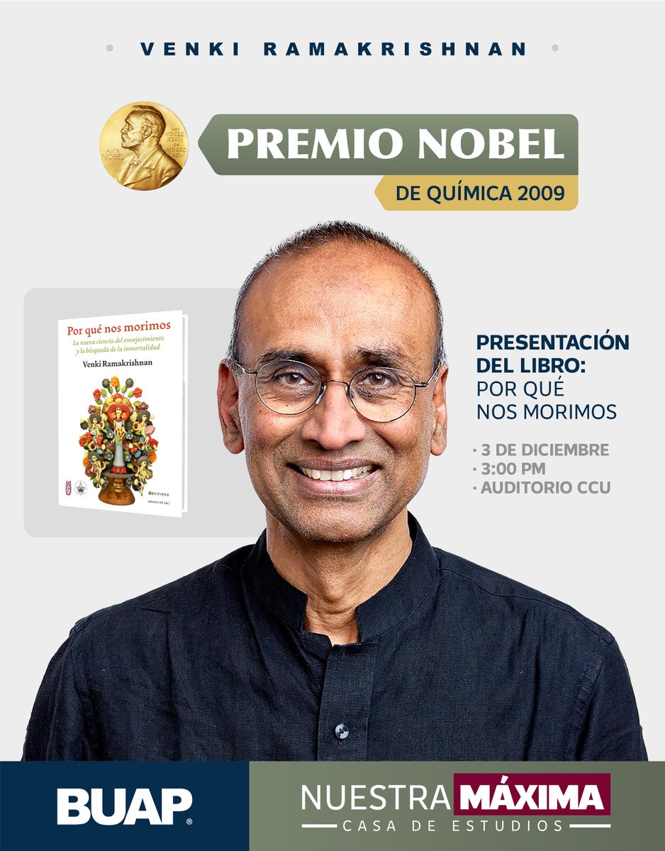 BUAPoficial's tweet image. El Premio Nobel de Química 2009, Venki Ramakrishnan presentará su libro “Por qué nos morimos”. 

🗓️ 3 de diciembre de 2025. 
🕒 15:00 horas. 
📍 Auditorio del Complejo Cultural Universitario.