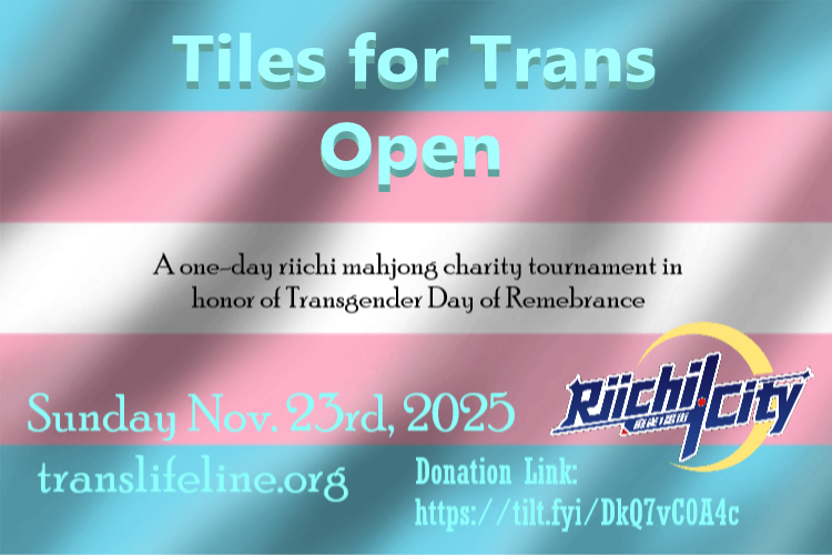 THIS SUNDAY!

In honor of Trans Day of Remembrance, and in benefit of Trans Lifeline, <a href="/AirinTV/">Airin 💝 Mahjong Doll VTuber</a> will be hosting the Tiles for Trans (T4T) Open: A one-day riichi mahjong tournament for charity on Riichi City! Sign-up and links below ↓