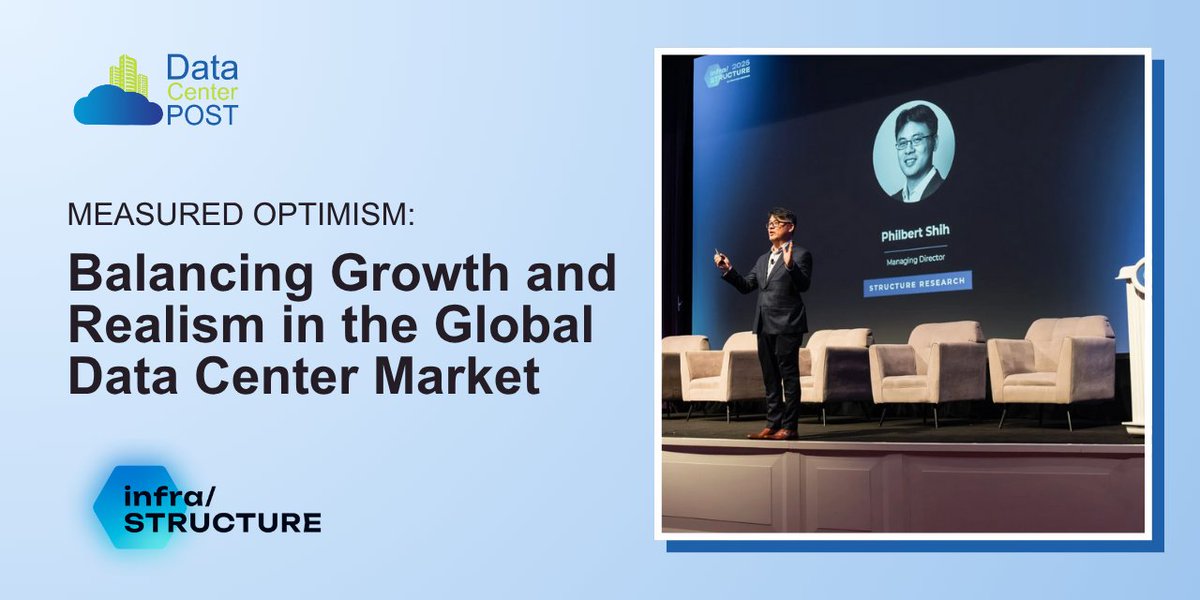 datacenterpost's tweet image. Measured optimism is guiding the data center market. 

At #infraSTRUCTURE2025, Philbert Shih, Managing Director of Structure Research, highlighted why demand still exceeds supply, AI is accelerating builds, and global growth remains strong. 

The long-term outlook: smarter,…