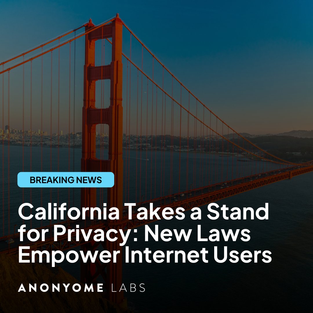 AnonyomeLabs's tweet image. BREAKING NEWS: Big win for privacy! 🌐 California just passed three groundbreaking bills to protect your personal data. From universal opt-outs for data sharing to making account deletion easier, these laws put YOU back in control of your digital life. 💻  #dataprotection
