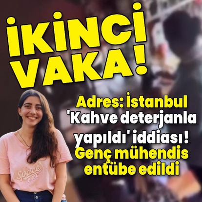 İstanbul'da ikinci zehirlenme vakası!
Beyoğlu'nda iddiaya göre kafede içtiği Türk kahvesi nedeniyle fenalaşan mühendis Ayben Özçilingir Turtura, kostik madde (sodyum hidroksit) şüphesiyle entübe edilerek yoğun bakıma alındı. m.haberturk.com/son-dakika-kor… <a href="/TuketiciBasvuru/">Tüketici Başvuru Merkezi</a> #gida