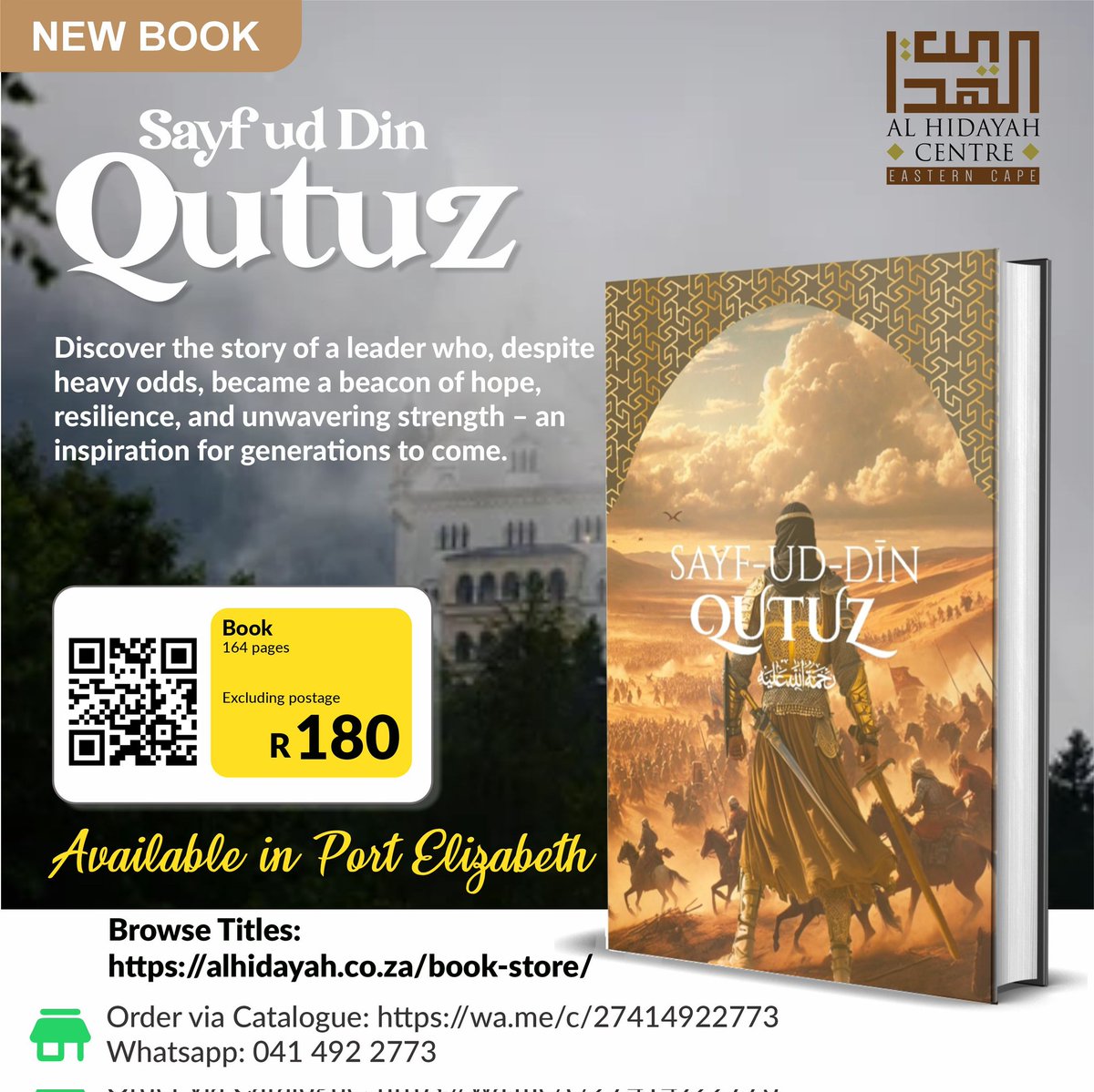 IslamicFocus's tweet image. NEW BOOK
Sayf-ud-Din Qutuz

📘 Discover the story of a leader who, despite heavy odds, became a beacon of #hope and unwavering strength.

Book | 164 pages
R180

Browse Titles:
alhidayah.co.za/book-store/

Order via Catalogue: wa.me/c/27414922773
Whatsapp: 041 492 2773