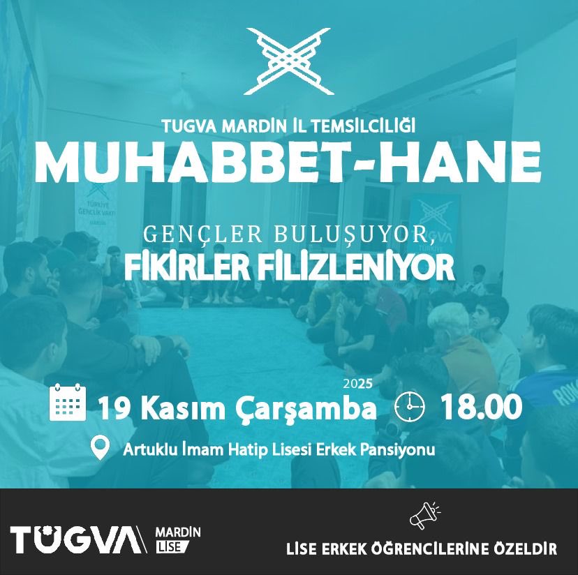 Gençlerin buluştuğu, düşüncelerin olgunlaştığı muhabbet dolu bir programla yine bir aradayız.

🗓 19 Kasım Çarşamba
⏰ 18.00
📍 Artuklu İmam Hatip Lisesi Erkek Pansiyonu
👦 Lise erkek öğrencilerine özeldir.

Muhabbetle güçlenen, fikirle büyüyen gençlik için seni de bekliyoruz!