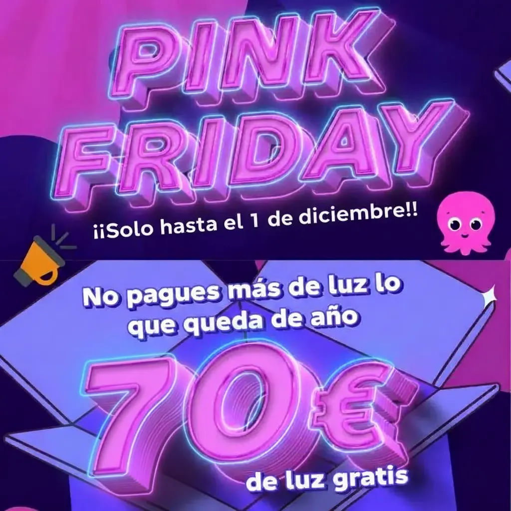 70€ de luz GRATIS en el Pink Friday de Octopus Energy
¡CHOLLAZO BLACK FRIDAY en tu factura de la luz! Hasta el 1 de diciembre de 2025 Octopus Energy celebra su Pink Friday regalando 70 euros de luz GRATIS al cambiarte con ellos.
Este es el enlace : 
 share.octopusenergy.es/dowdy-pine-965