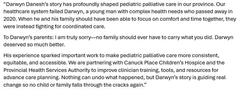 Today's Ombudsperson report makes clear that the system failed Darwyn and his family. We acknowledge government's role in those failures and the harm caused. Darwyn's legacy must be a stronger, more responsive system that better serves people. 

Read my full statement here: