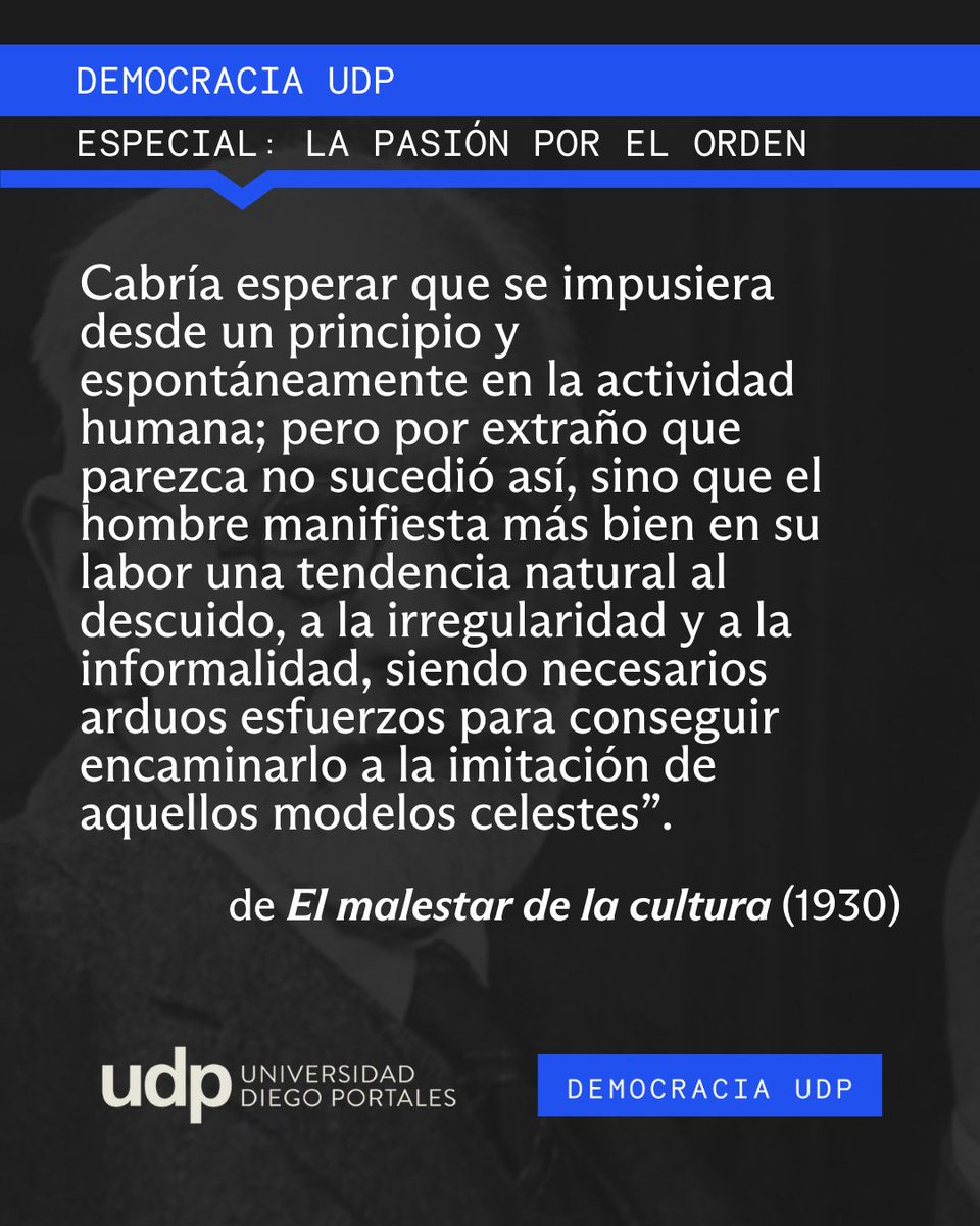 Democracia_UDP's tweet image. #DemocraciaUDP |📖 En el marco del especial “La pasión por el orden”, compartimos este fragmento de &quot;El malestar en la cultura&quot;, del psicoanalista Sigmund Freud, publicado en 1930.

📲Visita democracia.udp.cl