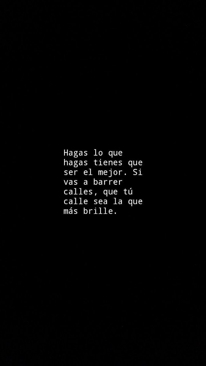 Hagas lo que hagas.