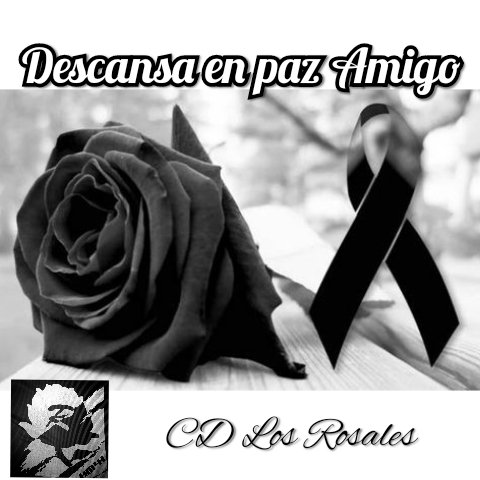 🖤😞trasladamos todo nuestro ánimo, fuerza y pesar a nuestro Técnico del Juvenil-A Juan Diego, por la reciente pérdida de su padre. 
En nombre del CD Los Rosales, a familiares y amigos, nuestro más sentido pésame. 
Descanse en Paz🙏