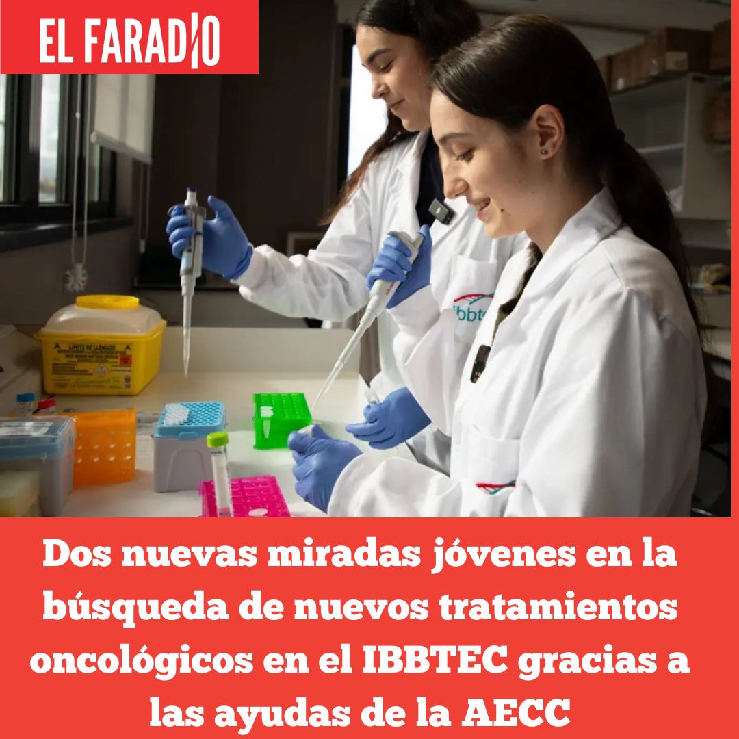elfaradio's tweet image. Dos nuevas miradas jóvenes en la búsqueda de nuevos tratamientos oncológicos en el @IBBTEC gracias a las ayudas de @ContraCancerCAN 
elfaradio.com/2025/11/18/dos…
#Iniciativa #Salud #Ciencia #IBBTEC #AECC