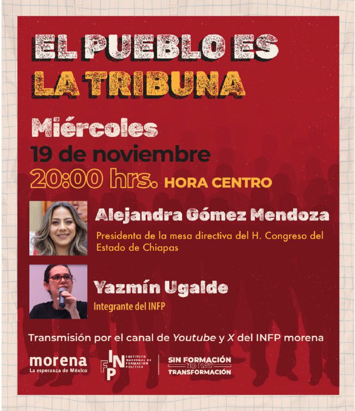 infpmorena's tweet photo. Acompáñanos en una entrega más de "El pueblo es la tribuna" para conocer el trabajo legislativo que Alejandra Gómez Mendoza, Presidenta de la mesa directiva del Congreso de Chiapas, realiza para representar al pueblo.

📆 Miércoles 19 de noviembre.
⏰ 20:00 hrs.
📲 Transmisión a través del canal de Youtube INFP.

¡Sin formación no hay transformación!