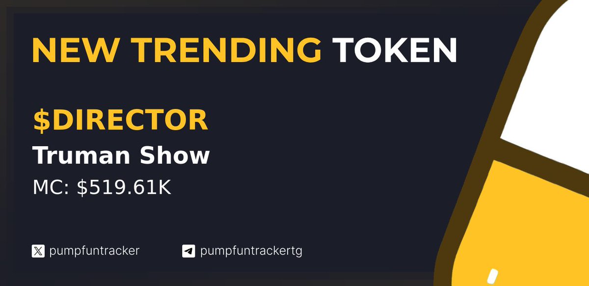 pumpfuntracker's tweet photo. ⚡️ NEW TRENDING TOKEN DETECTED ⚡️

Truman Show | #DIRECTOR has been detected on the Pumpfun now-trending board @ 519K MC

Trend: Okay, Now Read Pump Fun's Article

CA: Do6N8m8ssowyAvXs2tkGKkJ8vaNC8H5oRkMdr9shpump https://t.co/8uRMEjyUGL