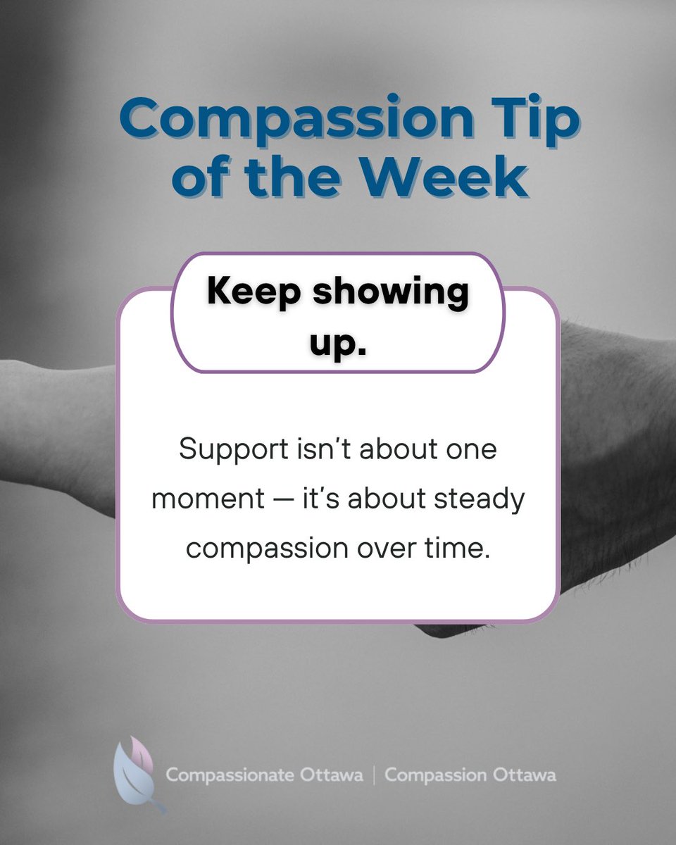 Compassionate_O's tweet image. Compassion Tip of the Week: Keep showing up. Supporting someone who is grieving doesn’t have to be complicated — small actions make a big difference.
#CompassionateOttawa #CommunityCare #GriefEducation #SupportEachOther