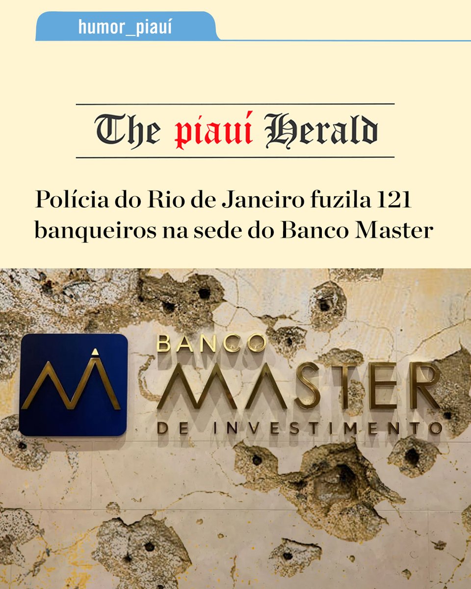 revistapiaui's tweet image. [The piauí Herald] Polícia do Rio de Janeiro fuzila 121 banqueiros na sede do Banco Master piaui.co/49VSl0g