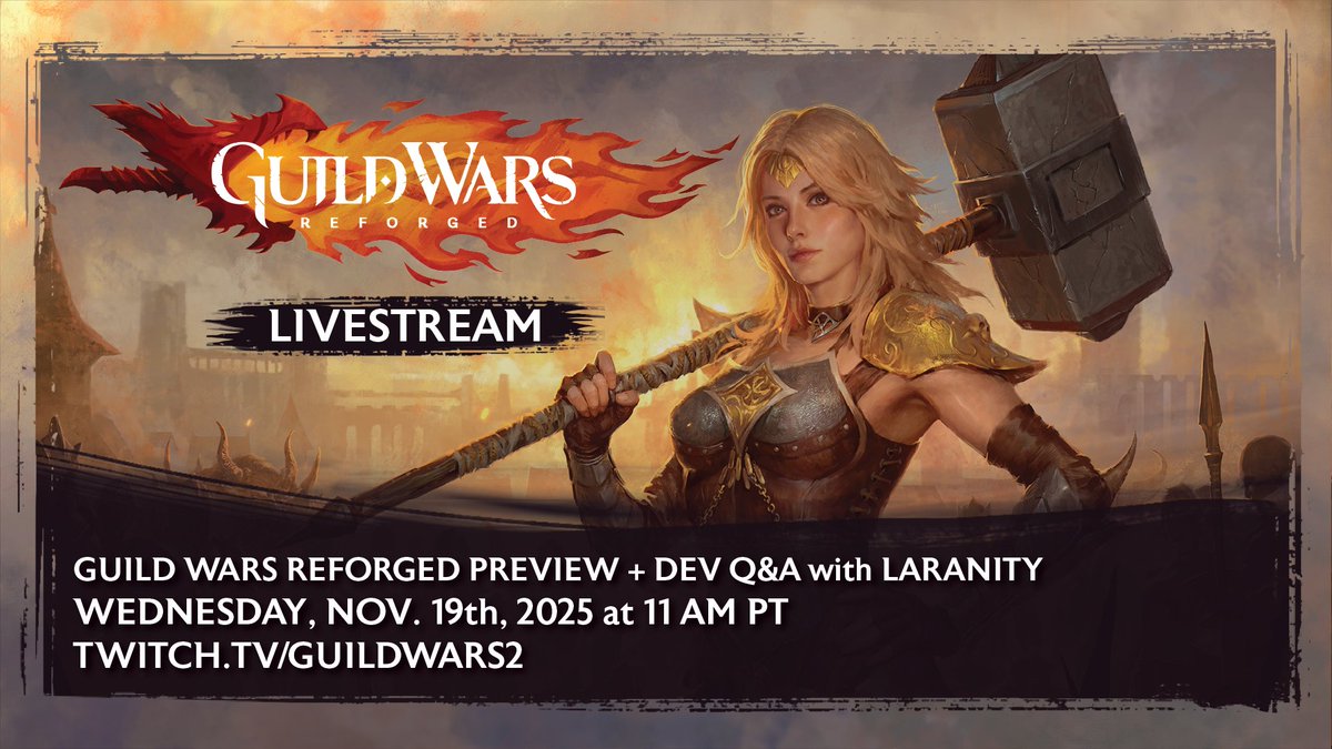 📣 Join us live on Twitch.TV/GuildWars2 for a special Guild Wars Reforged stream!
🗓️ Wednesday, Nov 19th, 2025
🕚 11 AM PT
🎙️ Featuring a dev Q&amp;A with Laranity!
 #GuildWarsReforged
