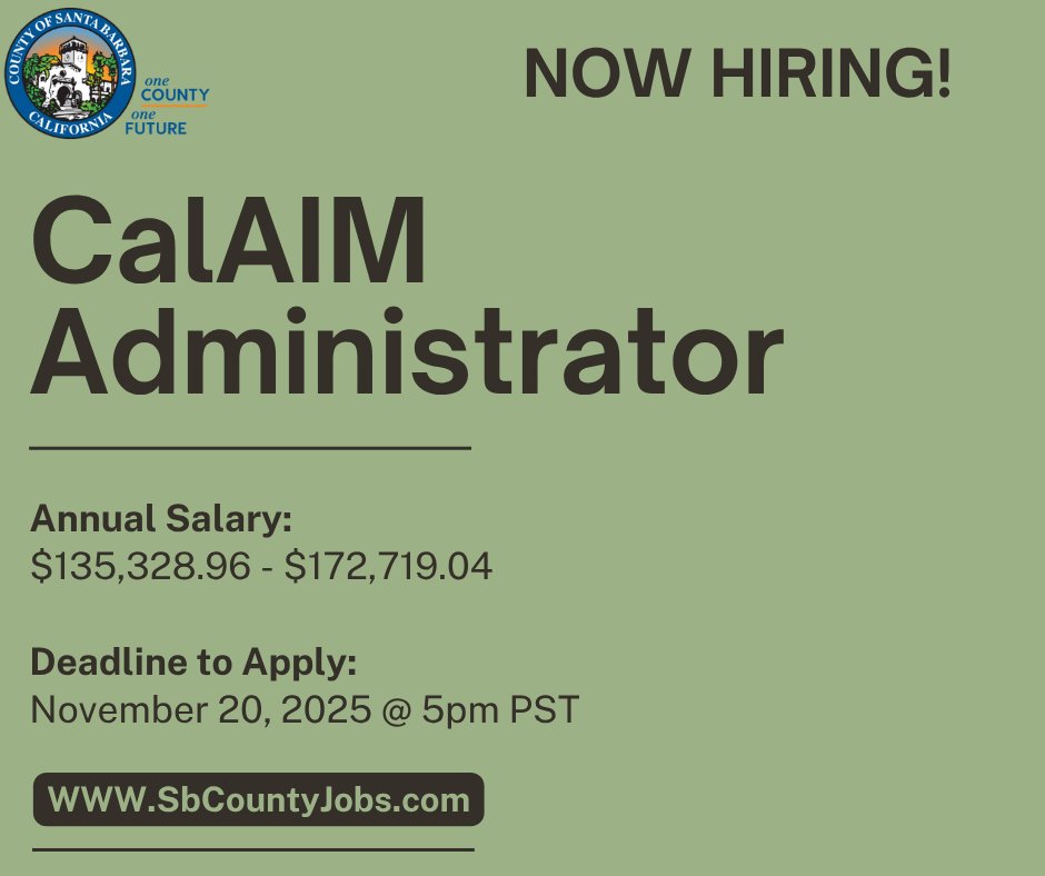 CountySBCareers's tweet photo. The County of Santa Barbara is accepting applications for a CalAIM Administrator within the Primary Care and Family Health (PCFH) Division.  For more information on this opportunity, please visit https://t.co/9yUEym7ENM. The deadline to apply is 11/20/2025 at 5pm PST. #ApplyNow https://t.co/XxJJCizzlq