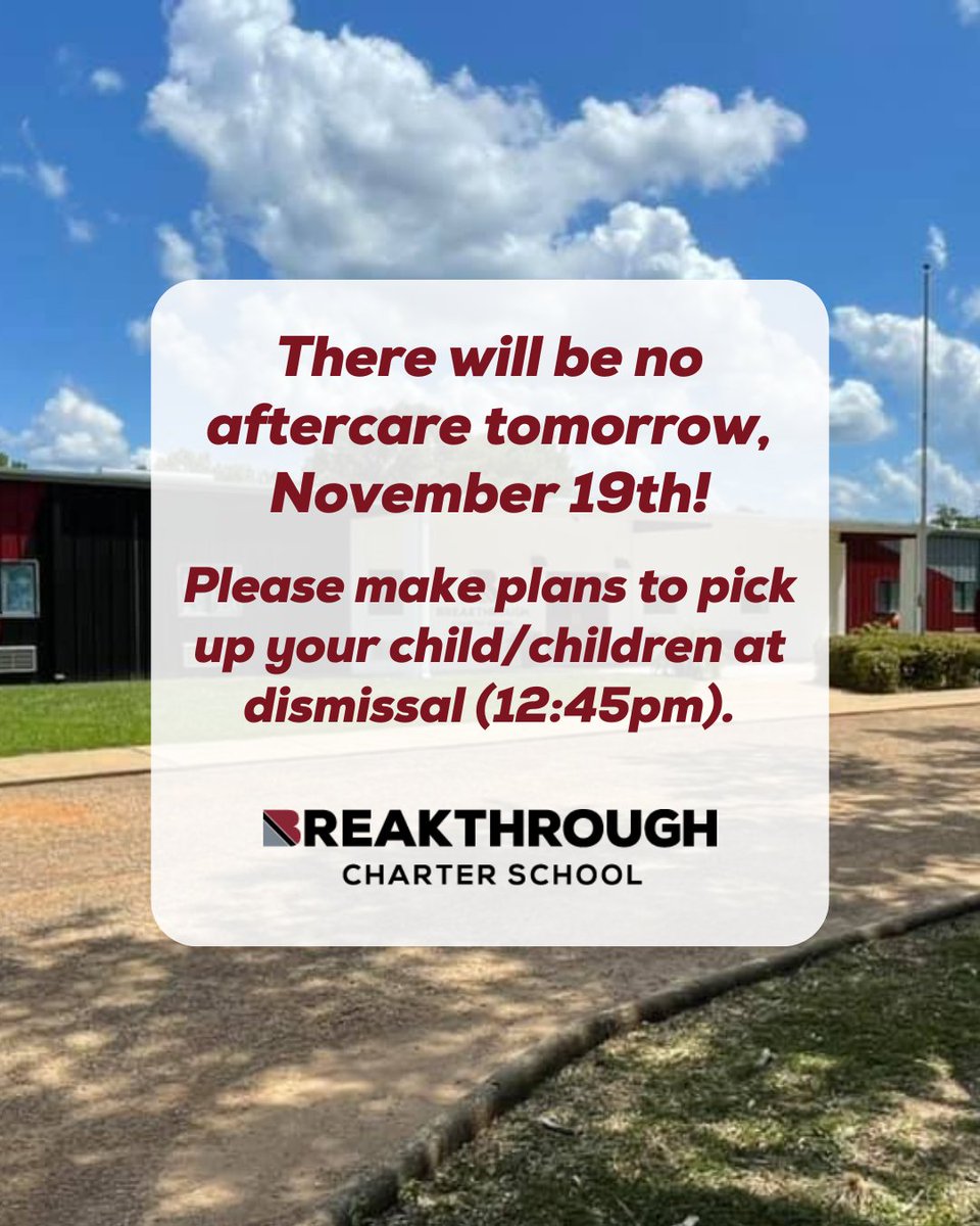 Breakthrough_CS's tweet image. Attention Breakthrough Families! 

There will be no aftercare tomorrow, November 19th! Please make plans to pick up your child/children at dismissal (12:45pm).