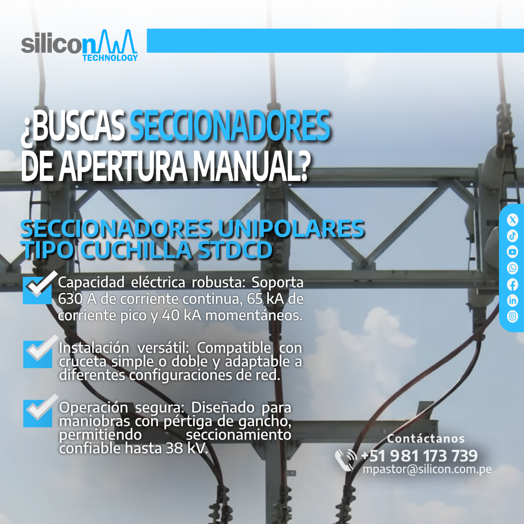 _silicontech's tweet image. Mayor seguridad en tus maniobras eléctricas ⚡
Nuestros seccionadores STDCD operan hasta 38 kV, soportan 630 A y permiten integración con by-pass.
Robustez, continuidad y rendimiento en campo.
📞 +51 981 173 739 | ✉️ mpastor@silicon.com.pe
#SiliconTechnology #Seccionadores