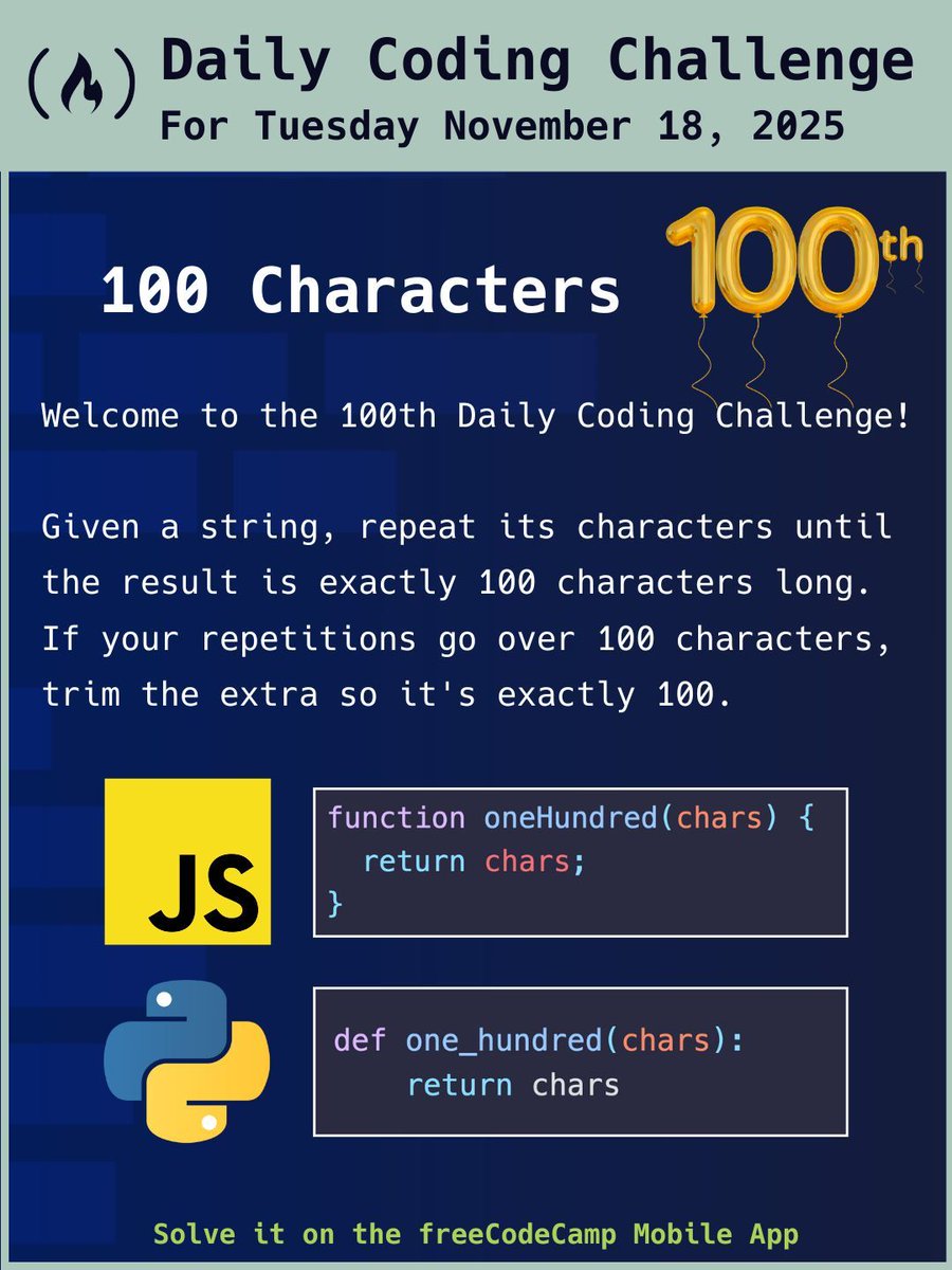 freeCodeCamp's tweet image. Welcome to the 100th daily coding challenge! 🎉  Today, you&apos;ll take a string and repeat its characters until the result is exactly 100 characters long. See what we did there...? 😀  Check it out on the freeCodeCamp mobile app.