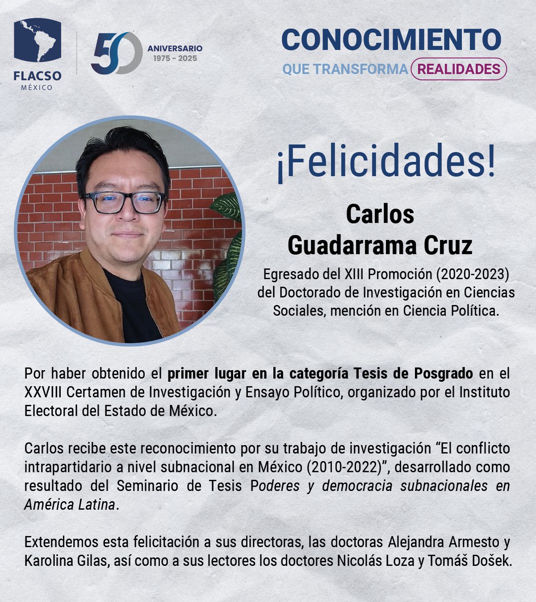 #OrgulloFLACSO. Esta casa de estudios felicita a Carlos Guadarrama Cruz (<a href="/guadarramacc/">Carlos Guadarrama-Cruz</a>), egresado del Doctorado de Investigación en Ciencias Sociales por haber obtenido el primer lugar en la categoría Tesis de Posgrado en el XXVIII Certamen de Investigación y Ensayo Político,