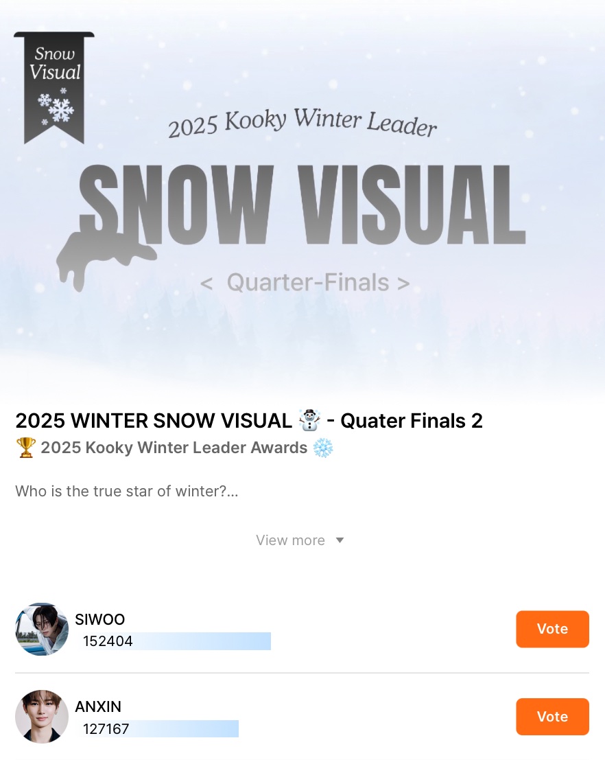 🗳️ | KOOKY UPDATE 251119

📢 Calling all Xinaris to vote here:

2025 Winter Snow Visual - Quater Finals 2

🎯 GOAL: RANK 1🚨
‼️ CURRENTLY DROPPED TO #2

CURRENT GAP TO RANK 1: 12,660
⏳ NOVEMBER 19, 11 AM KST