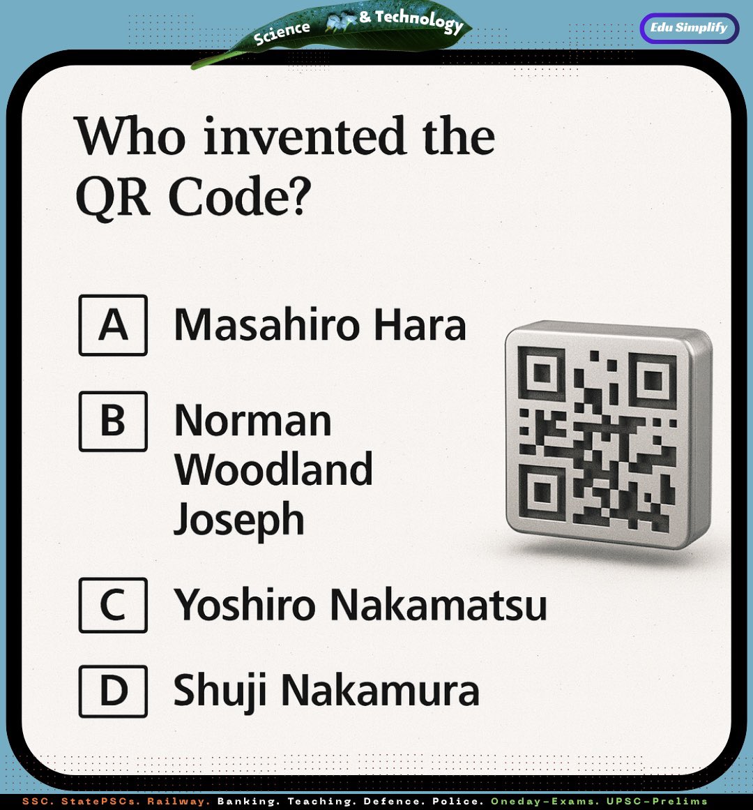 edusimplify's tweet image. Who invented the QR Code? 
 
(Aspirants, show some support 💪)  
#UPSC #UPSCPrelims2026 #UPSCPreparation #UPSCPYQ #SSC #WBCS #CurrentAffairs #EduSimplify