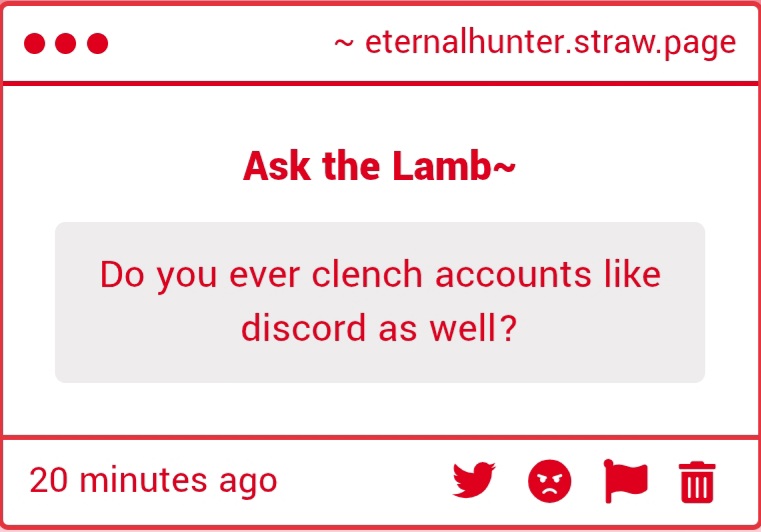My balls aren't picky. I'll mulch your account on X, Discord, Telegram, Twitch... the list goes on, really. Whatever used to be yours can be easily clenched into lambjizz.

Better make it worth my while though.

Snrk.~