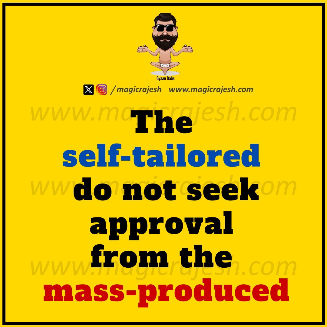 magicrajesh's tweet image. The self-tailored do not seek approval from the mass-produced.

#trending #viral #humour #humor #funnyquotes #funny #jokes #quotes #laughs #funnyposts #instaquote #lifequotes #magicrajesh #gyaanbaba #hilarious #fun #lol