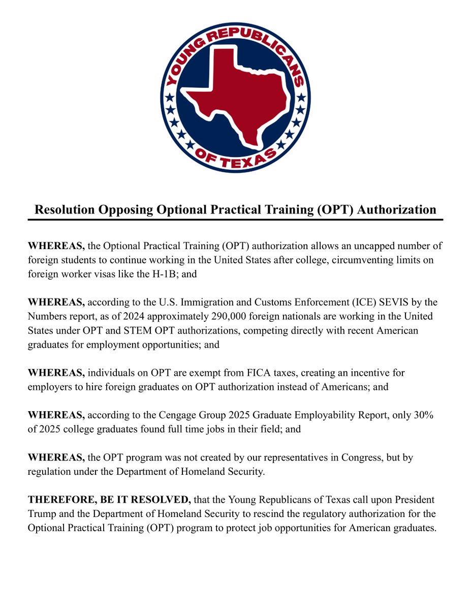 OPT authorization is an uncapped foreign worker program masquerading as "practical training." It directly undermines American graduates and threatens our national security.

President Trump can end it without Congress, and at our recent convention, we called on him to do so.