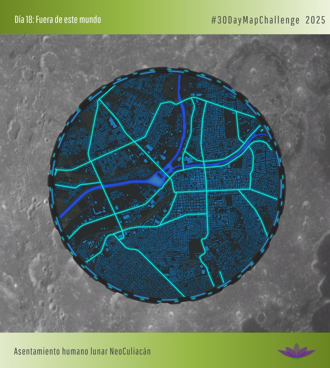 #30DayMapChallenge
Día 18: Fuera de este mundo | Asentamiento humano lunar Neo-Culiacán 

Imaginamos una ciudad en la luna. Un asentamiento humano donde cada decisión, desde el uso de suelo hasta la movilidad, tendría que pensarse con cuidado, precisión y visión a largo plazo.