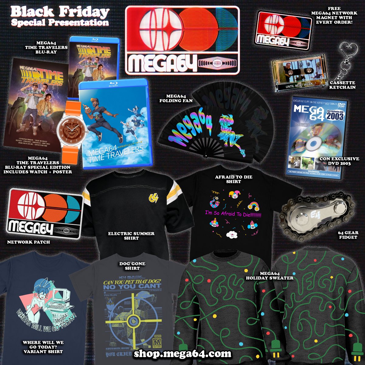 This Black Friday (11/28), Mega64 has got the best merch drop in the history of consumerism. We launch our MEGA64 TIME TRAVELERS Blu-ray, plus iconic shirts, our first holiday sweater, and more. All orders get a free magnet too! It all goes up Thanksgiving night at Midnight PT