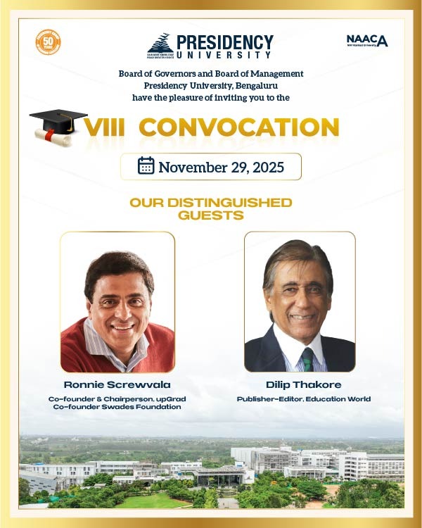 Presidency University VIII Convocation
Honoured to welcome distinguished guests Ronnie Screwvala and Dilip Thakore for the 2025 Convocation on Nov 29.
A proud moment as we celebrate our graduating class!
#PresidencyUniversity #Convocation2025 #PUPride
