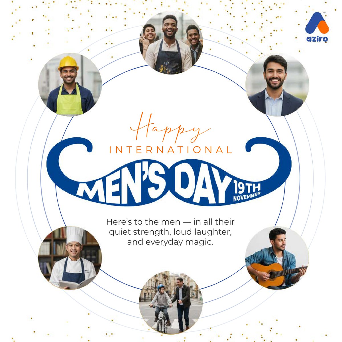 AziroTech's tweet image. They lift, they listen, they lead.

They stumble, yet stand again — stronger, kinder, wiser.

You remind us that strength isn’t always loud — sometimes, it’s just love in motion.

Happy International Men’s Day.

#InternationalMensDay #YouMatter #MensDay #Azirans #Aziro