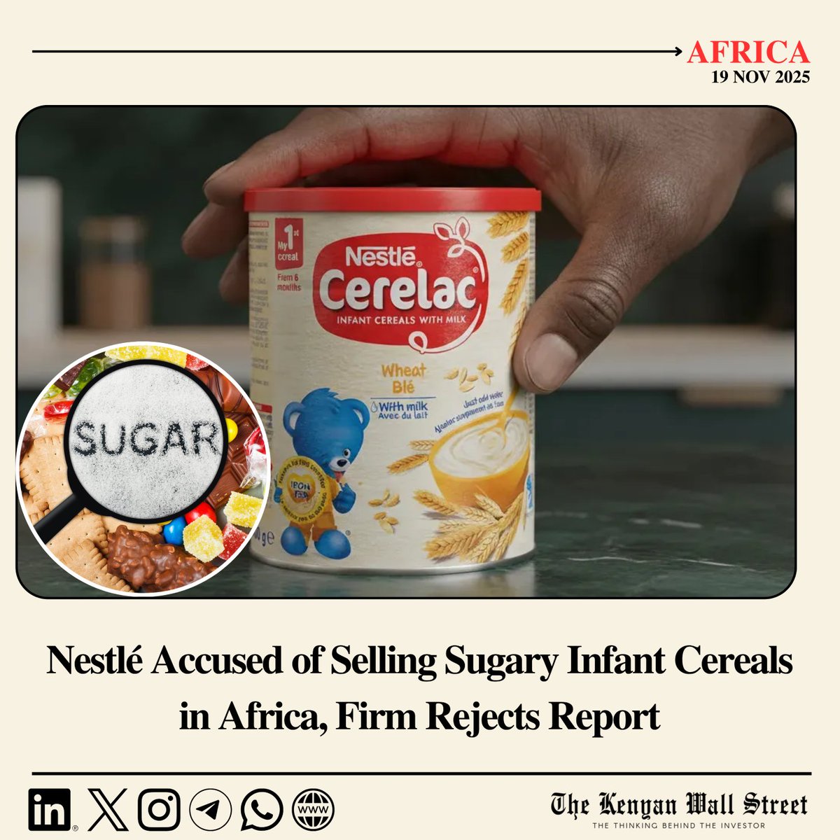 kenyanwalstreet's tweet image. A new Public Eye report alleges Nestlé adds more sugar to Cerelac sold in Africa than in richer markets.

Nestlé disputed the claim as inaccurate and said its products meet global standards. The NGO’s findings triggered renewed pressure from African civil groups urging the firm…