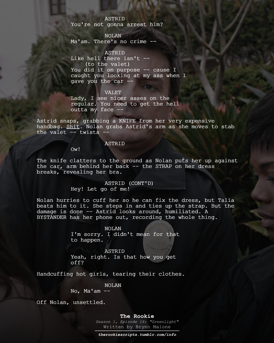 rookie_scripts's tweet image. Nolan accidentally sets off a chain of events. (Extended Scene)

— THE ROOKIE
Season 1, Episode 16: “Greenlight”
Written by Brynn Malone

#TheRookie #TheRookieScripts