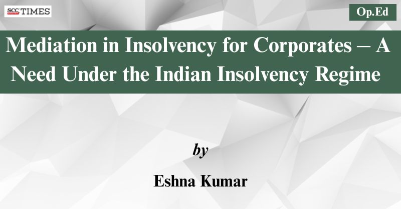 scconline_'s tweet image. [Op Eds] Mediation in Insolvency for Corporates - A Need Under the Indian Insolvency Regime
by Eshna Kumar
Read Full Article Here- scctimes.com/3362litdG

#ADR #AlternativeDisputeResolution #AssetPreservation #BusinessLaw #CommercialDisputes #Conciliation #CorporateInsolvency