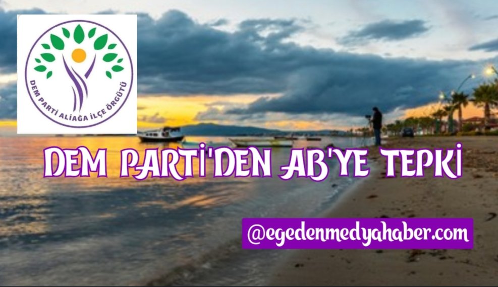 DEM Parti’den AB’ye Tepki: “Aliağa’da Ekolojik Sömürgeciliğe İzin Vermeyeceğiz” egedenmedyahaber.com/dem-partiden-a… <a href="/EgedeMedyaHaber/">EGEDEN MEDYA HABER & EKREM ÖRSOĞLU</a> <a href="/demparti_aliaga/">DemParti Aliağa</a> <a href="/KusadasiDEM/">DEM Parti Kuşadası</a> <a href="/aydindemparti/">DEM parti Aydın İl Örgütü</a> <a href="/hedep35/">DEM Parti İzmir Gönüllüleri</a>