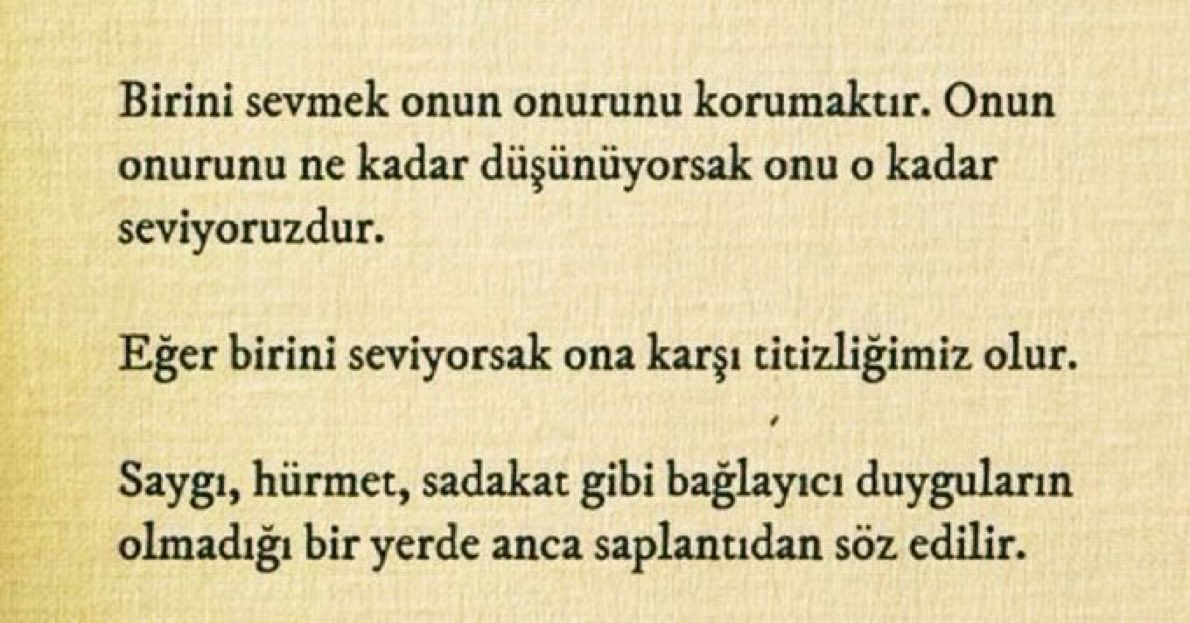 Birisini sevmek, onun onurunu korumaktır.