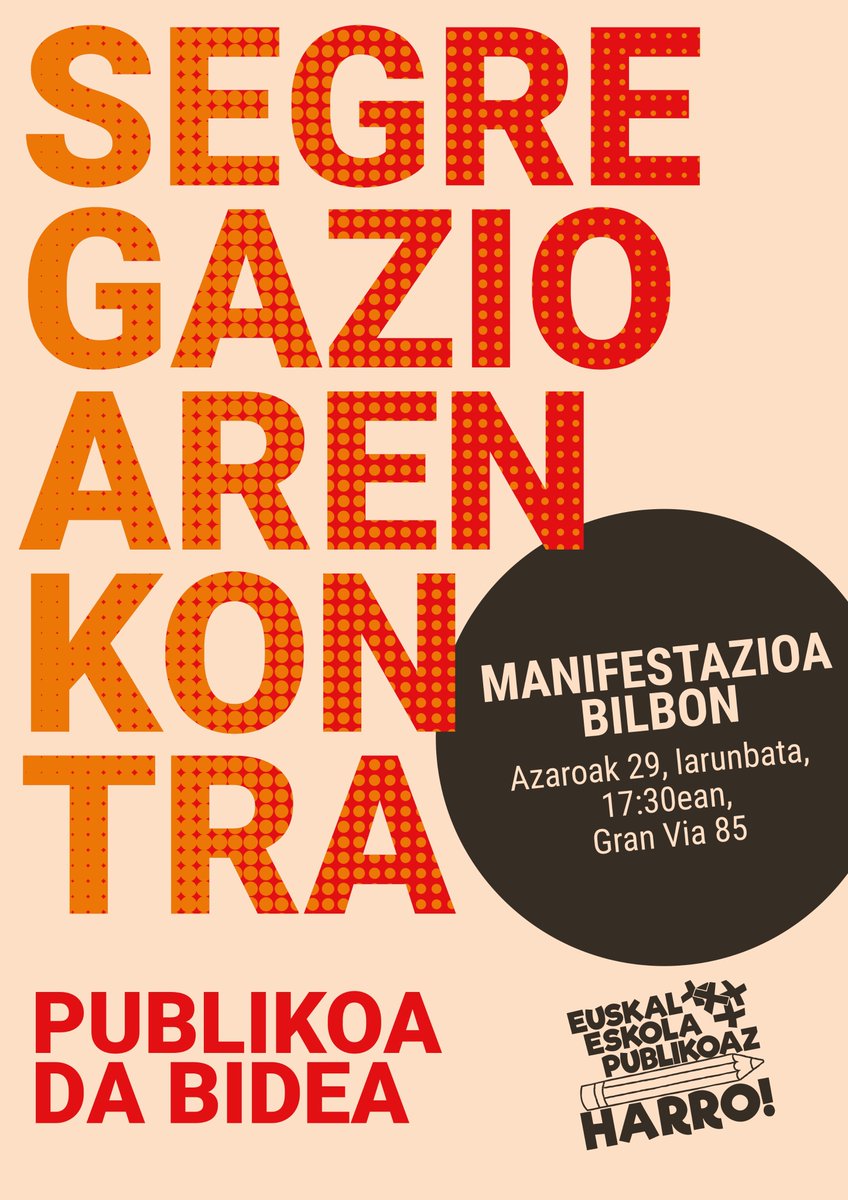 🔶Euskal Eskola Publikoaz Harro Topagunea osatzen dugun eragileok "𝐒𝐞𝐠𝐫𝐞𝐠𝐚𝐳𝐢𝐨𝐚𝐫𝐞𝐧 𝐤𝐨𝐧𝐭𝐫𝐚, 𝐩𝐮𝐛𝐥𝐢𝐤𝐨𝐚 𝐝𝐚 𝐛𝐢𝐝𝐞𝐚" lemapean antolatu dugun manifestaziora joateko deia egiten dizuegu.
 
📆Azaroak 29 
⏱17:30ean 
📍Gran Via 85
#publikoadabidea