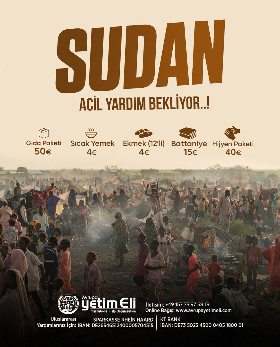 SUDAN ACİL YARDIM BEKLİYOR..! 🚨

Zulmün devam ettiği Sudan'da yaşam mücadelesi veren kardeşlerimize acil yardım ulaştırıyoruz. 

Detaylı Bilgi ve İletişim;
 +49 157 739 75 818