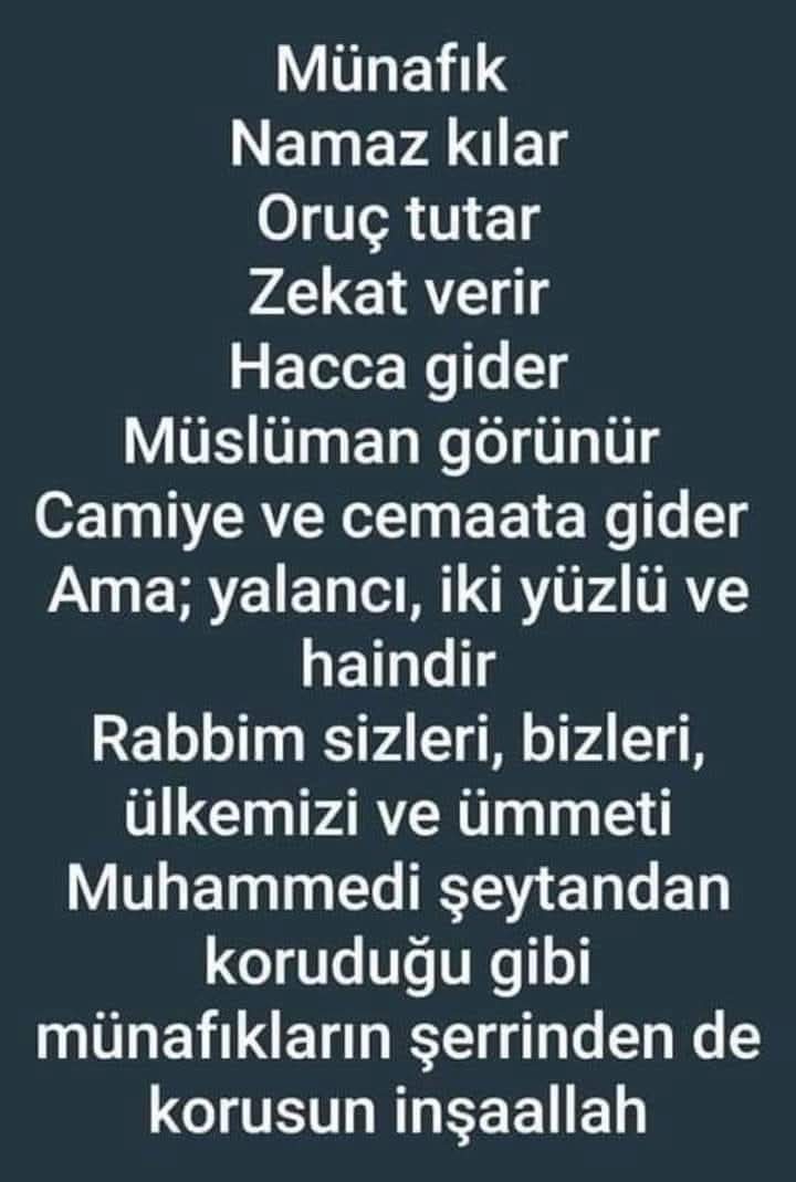 ””””””””””
Münafık;
Kurtla beraber yer,
Köpekle beraber havlar,
Çobanla beraber ağlar...

Allah'ım bizi münafıklardan korusun!
Âmin..🤲
.

Tarım Bakanlığı Hakan Fidan #Polis #Meteoroloji #motorin #akaryakıt #zam #Çarşamba 
...............