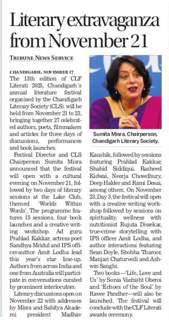 हमारे प्रिय साहित्य प्रेमियों के लिए एक सुनहरा अवसर! आपको सूचित करते हुए खुशी हो रही है कि 21-23 नवंबर को "सीएलएफ लिटराटी 2025" का आयोजन चंडीगढ़ लिटरेरी सोसाइटी (सीएलएस) द्वारा किया जा रहा है। यह एक ऐसा मंच है जहाँ आप अपनी साहित्यिक रुचियों को गहराई से समझ सकते हैं और अपने