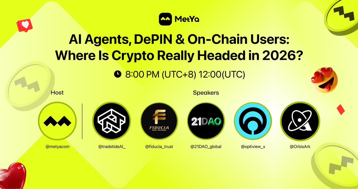 🧠 LIVE AMA: “AI Agents, DePIN &amp; On-Chain Users – Where Is Crypto Really Headed in 2026?”

Host: <a href="/metyacom/">METYA</a>
🕛 Time: Nov 20, 12:00 UTC

Guests:
<a href="/tradetideAI_/">TradeTide AI</a>  · <a href="/21DAO_global/">21 DAO</a>  · <a href="/fiducia_trust/">Fiducia Trust Advisors</a> · <a href="/optiview_x/">OptiView Official</a>  · <a href="/OrbisArk/">Orbis Ark | RWA</a> 

🎁 Giveaway: Like + RT + comment — 5 winners share 200 $MY