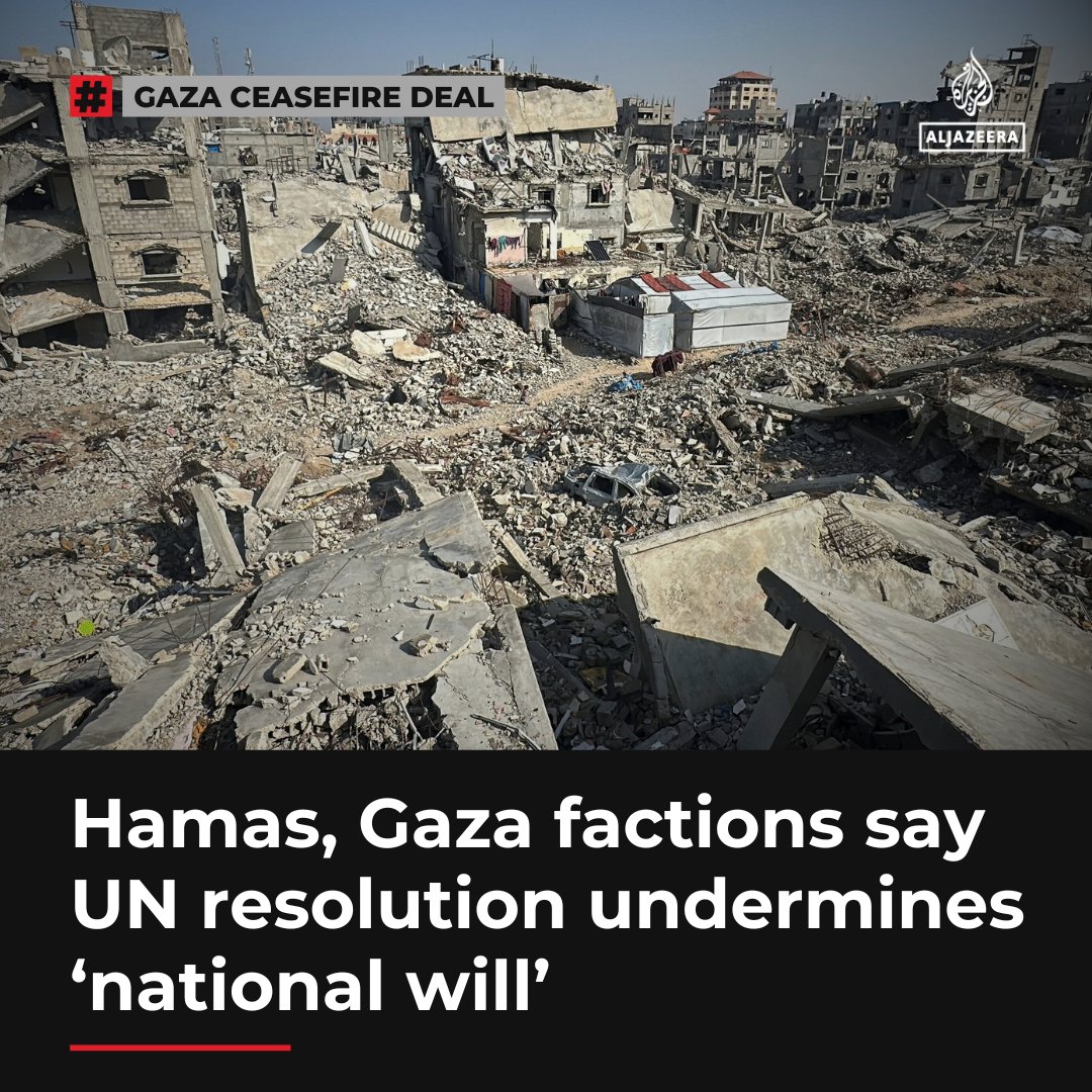 AJEnglish's tweet image. Hamas and other Palestinian factions in Gaza have rejected a United Nations Security Council resolution, saying it undermines ‘national will’ aje.io/khalfq